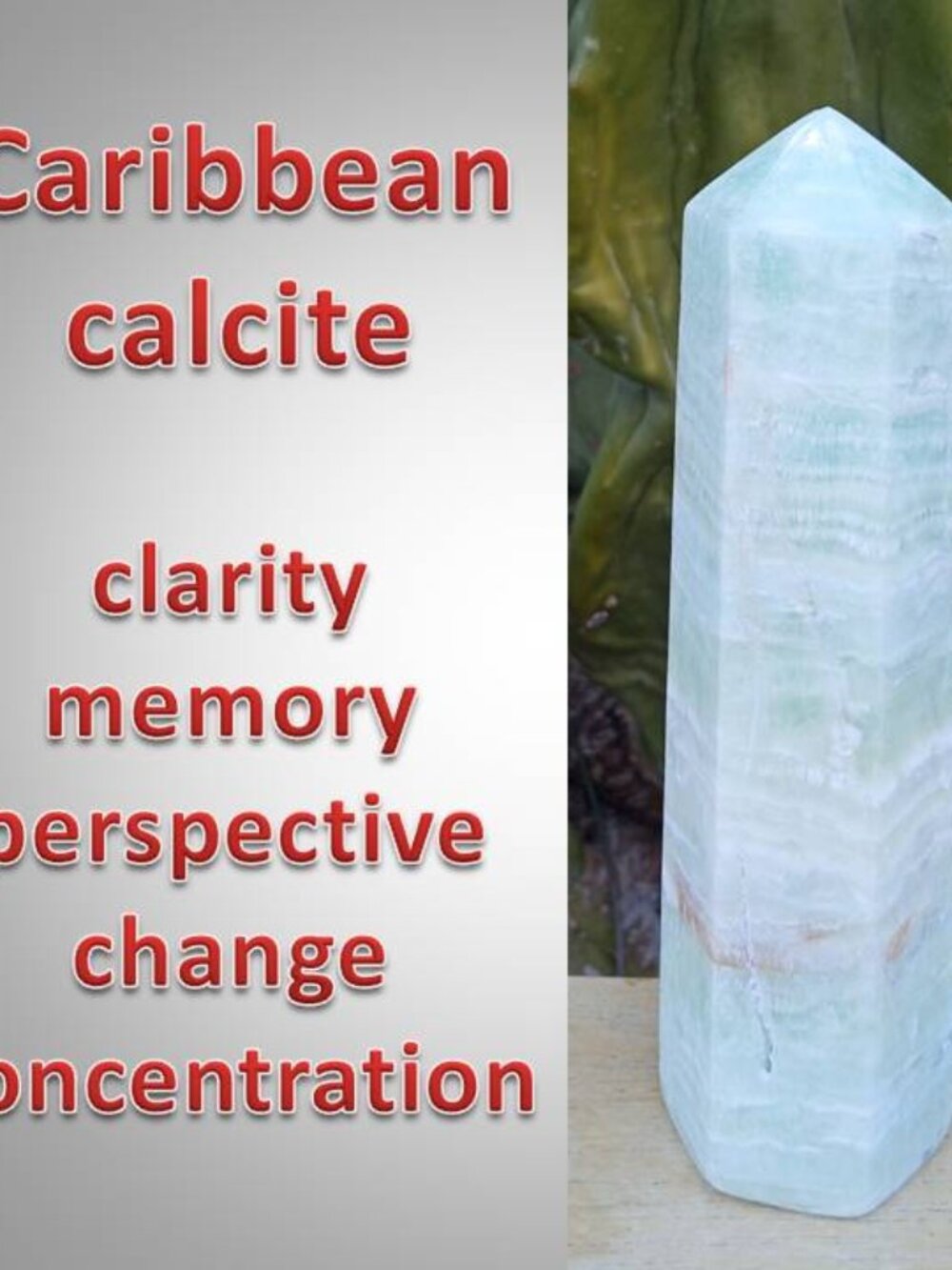 Caribbean calcite 6 sided TOWER 01 CLARITY change MEMORY